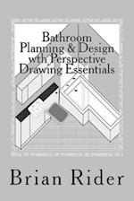 Bathroom Planning & Design with Perspective Drawing Essentials