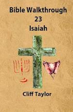 Bible Walkthrough - 23 - Isaiah