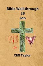 Bible Walkthrough - 28 - Job