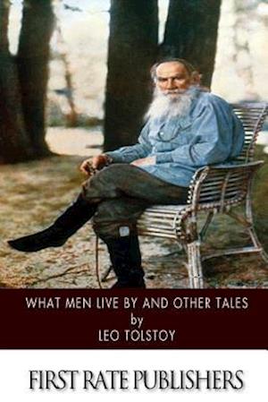 What Men Live by and Other Tales