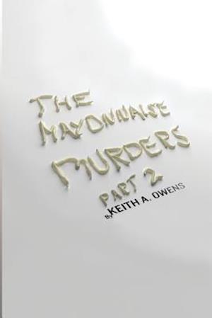 The Mayonnaise Murders Part 2