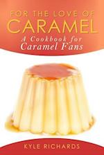 For the Love of Caramel