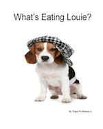 What's Eating Louie?