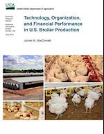 Technology, Organization, and Financial Performance in U.S. Broiler Production