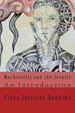 Machiavelli and the Jesuits: An Introduction 