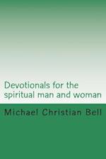 Devotionals for the spiritual man and woman: Inspirational thoughts 