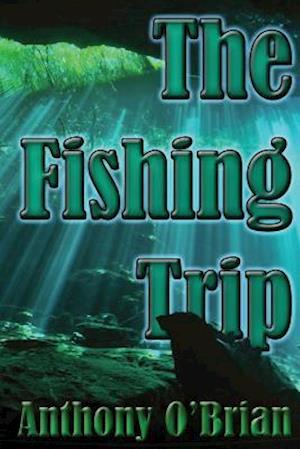 The Fishing Trip