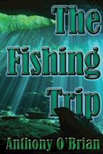 The Fishing Trip