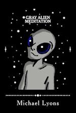 Gray Alien Meditation