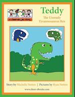 Teddy the Unready Tyrannosaurus Rex