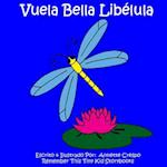 Vuela Bella Libelula