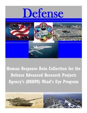 Human Response Data Collection for the Defense Advanced Research Projects Agency's (Darpa) Mind's Eye Program