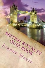 British Royalty Quiz Book