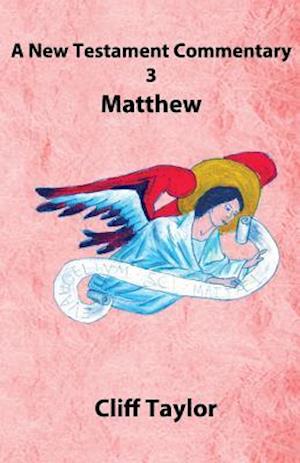 New Testament Commentary - 3 - Matthew