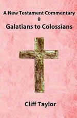 New Testament Commentary - 8 - Galatians to Colossians