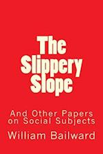 The Slippery Slope and Other Papers on Social Subjects