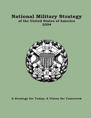 National Military Strategy of the United States of America 2004