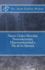 Nuevo Orden Mundial, Posmodernidad Y Fin de la Historia