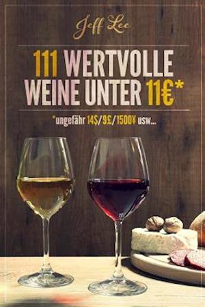 111 Wertvolle Weine Unter 11 Euros