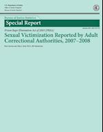 Sexual Victimization Reported by Adult Correctional Authorities, 2007-2008