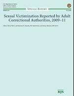 Sexual Victimization Reported by Adult Correctional Authorities, 2009-11