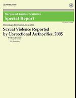 Sexual Violence Reported by Correctional Authorities, 2005