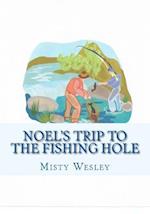 Noel's Trip to the Fishing Hole