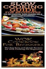 Slow Cooking Guide for Beginners & Wok Cookbook for Beginners