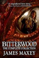 Bitterwood: The Complete Collection 