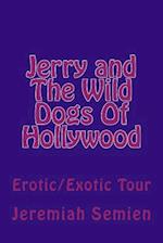 Jerry and the Wild Dogs of Hollywood