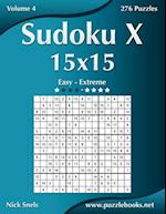 Sudoku X 15x15 - Easy to Extreme - Volume 4 - 276 Puzzles