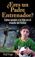 ¿eres Un Padre Entrenador?