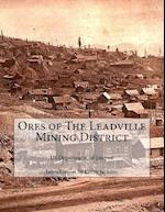 Ores of the Leadville Mining District