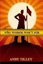 Why Women Won't Win