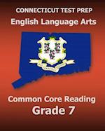 Connecticut Test Prep English Language Arts Common Core Reading Grade 7