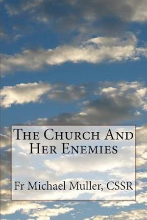 The Church and Her Enemies