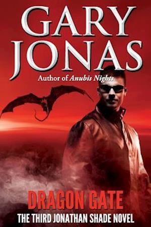 Dragon Gate: The Third Jonathan Shade Novel