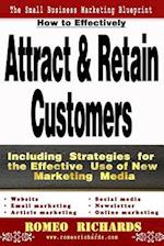 How to Effectively Attract & Retain Customers