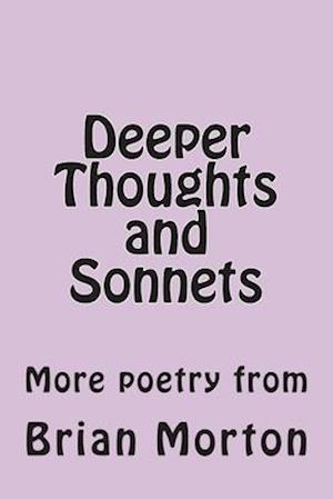 Deeper Thoughts and Sonnets