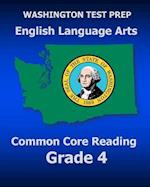 Washington Test Prep English Language Arts Common Core Reading Grade 4