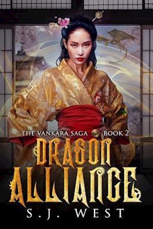 Dragon Alliance (Book 2, Vankara Saga)