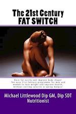 The 21st Century Fat Switch