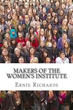 Makers of the Women's Institute