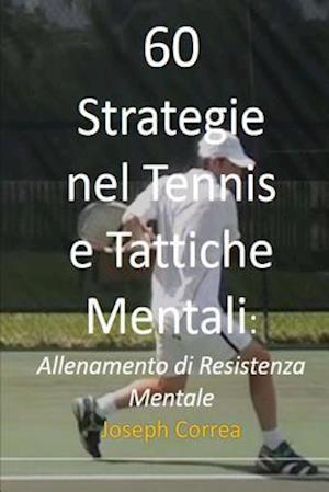 60 Strategie Nel Tennis E Tattiche Mentali