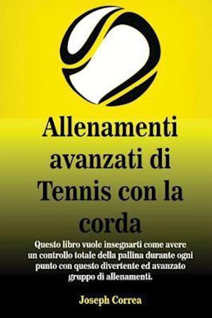 Allenamenti avanzati di Tennis con la corda