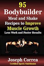 95 Bodybuilder Meal and Shake Recipes to Improve Muscle Growth
