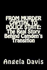 From Murder Capital to Police State