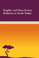 Fragility and State-Society Relations in South Sudan