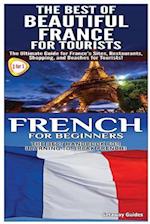 The Best of Beautiful France for Tourists & French for Beginners