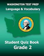 Washington Test Prep Language & Vocabulary Student Quiz Book Grade 2
